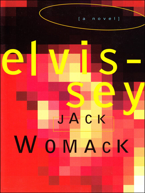 Title details for Elvissey by Jack Womack - Available